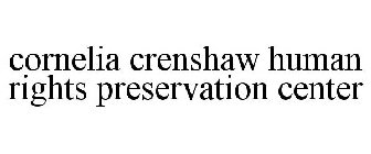 CORNELIA CRENSHAW HUMAN RIGHTS PRESERVATION CENTER