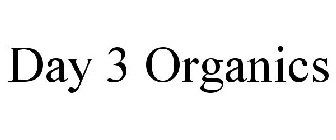 DAY 3 ORGANICS