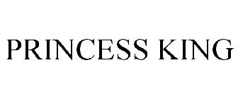 PRINCESS KING