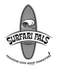 SURFARI PALS TEACHING KIDS GOOD CHARACTER!