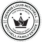 DENNIS LOUIS MITCHELL MITCHELL FAMILY ESTATE THE GREAT SEAL 02-21-1960
