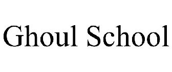 GHOUL SCHOOL