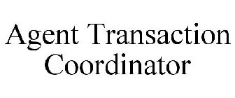 AGENT TRANSACTION COORDINATOR