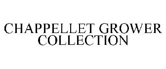 CHAPPELLET GROWER COLLECTION