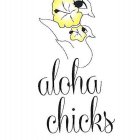 ALOHA CHICKS