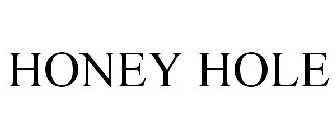 HONEY HOLE