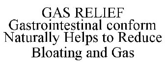 GAS RELIEF GASTROINTESTINAL CONFORM NATURALLY HELPS TO REDUCE BLOATING AND GAS