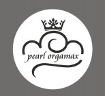 PEARL ORGAMAX