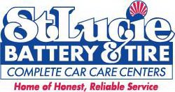 ST. LUCIE BATTERY & TIRE COMPLETE CAR CARE CENTERS HOME OF HONEST, RELIABLE SERVICE