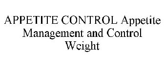 APPETITE CONTROL APPETITE MANAGEMENT AND CONTROL WEIGHT