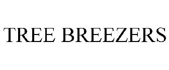 TREE BREEZERS