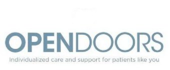 OPENDOORS INDIVIDUALIZED CARE AND SUPPORT FOR PATIENTS LIKE YOU
