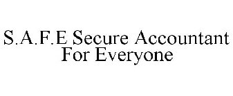 S.A.F.E SECURE ACCOUNTANT FOR EVERYONE