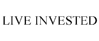 LIVE INVESTED