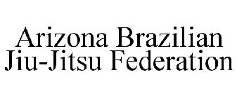 ARIZONA BRAZILIAN JIU-JITSU FEDERATION