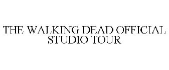 THE WALKING DEAD OFFICIAL STUDIO TOUR