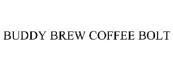BUDDY BREW COFFEE BOLT