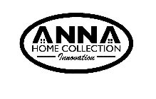 ANNA HOME COLLECTION INNOVATION