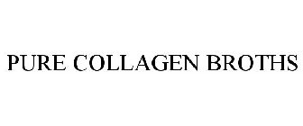 PURE COLLAGEN BROTHS