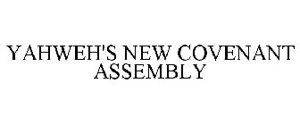 YAHWEH'S NEW COVENANT ASSEMBLY