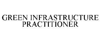 GREEN INFRASTRUCTURE PRACTITIONER