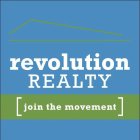 REVOLUTION REALTY [ JOIN THE MOVEMENT ]