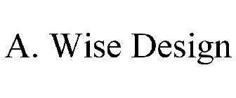 A. WISE DESIGN