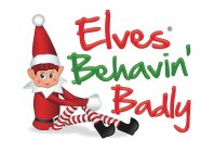 ELVES BEHAVIN' BADLY