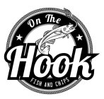 ON THE HOOK FISH AND CHIPS