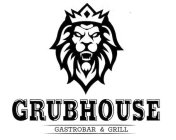 GRUBHOUSE GASTROBAR & GRILL