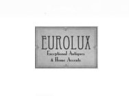 EUROLUX EXCEPTIONAL ANTIQUES & HOME ACCENTS