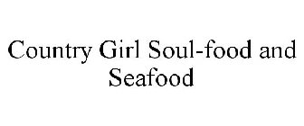 COUNTRY GIRL SOUL-FOOD AND SEAFOOD