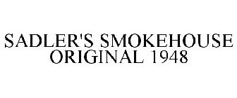 SADLER'S SMOKEHOUSE ORIGINAL 1948