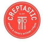 CREPTASTIC EST. 2017 SWEET & SAVORY ARTISAN CREPES