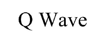 Q WAVE