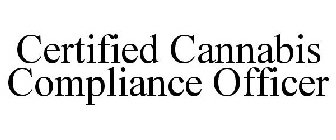 CERTIFIED CANNABIS COMPLIANCE OFFICER