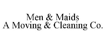 MEN & MAIDS A MOVING & CLEANING CO.