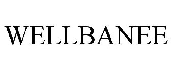 WELLBANEE