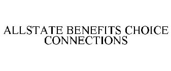 ALLSTATE BENEFITS CHOICE CONNECTIONS