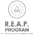 R.E.A.P. PROGRAM R.E.A.P. THE BENEFITS AND MAKE YOUR BUSINESS STRONGER