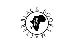 BLACK BOOKS MATTER BBM