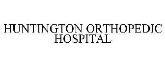 HUNTINGTON ORTHOPEDIC HOSPITAL