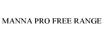 MANNA PRO FREE RANGE