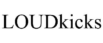 LOUDKICKS