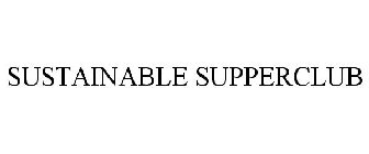 SUSTAINABLE SUPPERCLUB