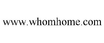 WWW.WHOMHOME.COM