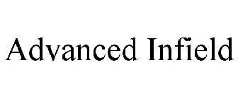 ADVANCED INFIELD