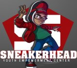 SNEAKERHEAD YOUTH EMPOWERMENT CENTER