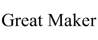 GREAT MAKER