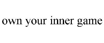 OWN YOUR INNER GAME